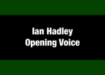 12: Opening Voice Recording - Ian Hadley by Evan Barrett