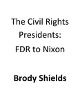 The Civil Rights Presidents: FDR to Nixon
